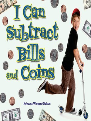 cover image of I Can Subtract Bills and Coins